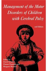 Management of the Motor Disorders of Children with Cerebral Palsy