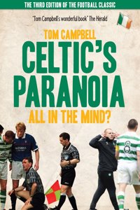 Celtic's Paranoia  ... All in the Mind?