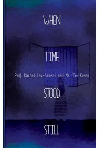 When Time Stood Still