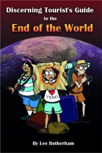 The Discerning Tourist's Guide to the End of the World