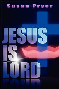 Jesus Is Lord