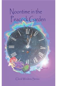 Noontime in the Peacock Garden (Clock Winders)