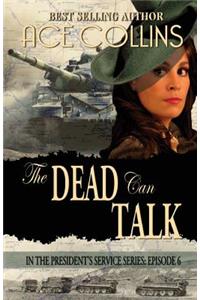 The Dead Can Talk