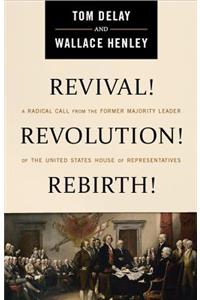 Revival! Revolution! Rebirth!
