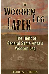 The Wooden Leg Caper