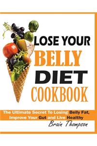 Lose Your Belly Diet Cookbook