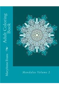 Adult Coloring Book: Mandalas Volume 2