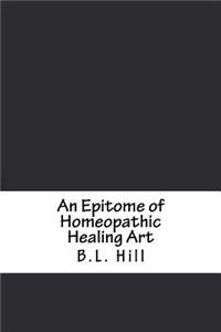An Epitome of Homeopathic Healing Art