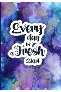 2018 Planner (Organizer) Weekly/Monthly Every Day Is a Fresh Start