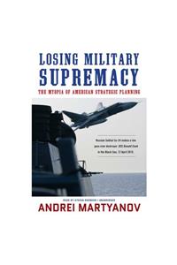 Losing Military Supremacy Lib/E