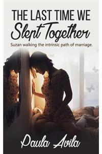 The Last Time We Slept Together.: Suzan Walking the Intrinsic Path of Marriage