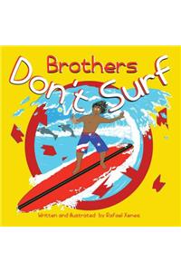 Brothers Don't Surf