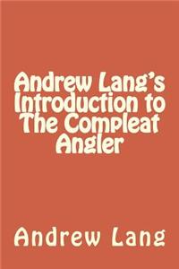 Andrew Lang's Introduction to The Compleat Angler