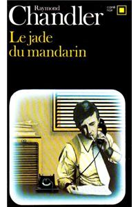 Le Jade Du Mandarin