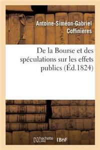 de la Bourse Et Des Spéculations Sur Les Effets Publics