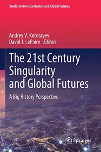 21st Century Singularity and Global Futures