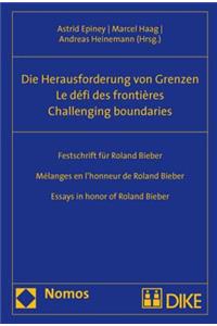 Challenging Boundaries. Die Herausforderung Von Grenzen. Le Defi Des Frontieres.
