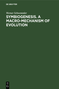 Symbiogenesis. a Macro-Mechanism of Evolution