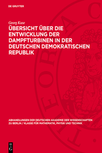 Übersicht Über Die Entwicklung Der Dampfturbinen in Der Deutschen Demokratischen Republik