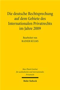 Die deutsche Rechtsprechung auf dem Gebiete des Internationalen Privatrechts im Jahre 2009