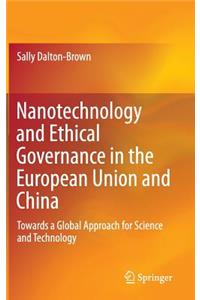 Nanotechnology and Ethical Governance in the European Union and China