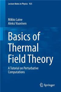 Basics of Thermal Field Theory: A Tutorial on Perturbative Computations