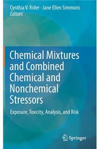 Chemical Mixtures and Combined Chemical and Nonchemical Stressors