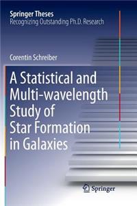 Statistical and Multi-Wavelength Study of Star Formation in Galaxies