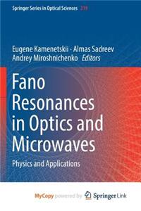 Fano Resonances in Optics and Microwaves