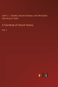 Text-Book of Church History: Vol. 2
