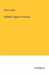 Cobbett's Legacy to Parsons