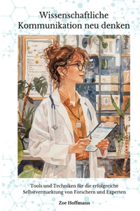 Wissenschaftliche Kommunikation neu denken