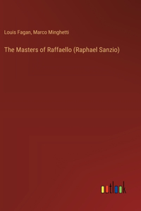 Masters of Raffaello (Raphael Sanzio)