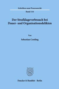 Der Strafklageverbrauch Bei Dauer- Und Organisationsdelikten