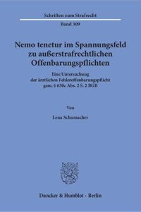 Nemo Tenetur Im Spannungsfeld Zu Ausserstrafrechtlichen Offenbarungspflichten