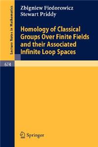 Homology of Classical Groups Over Finite Fields and Their Associated Infinite Loop Spaces