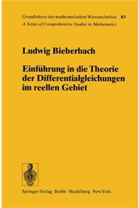 Einfa1/4hrung in Die Theorie Der Differentialgleichungen Im Reellen Gebiet
