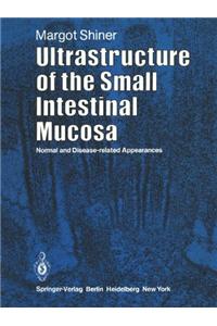 Ultrastructure of the Small Intestinal Mucosa