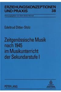 Zeitgenoessische Musik nach 1945 im Musikunterricht der Sekundarstufe I