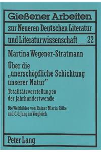 Ueber Die «Unerschoepfliche Schichtung Unserer Natur»