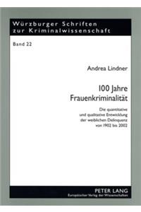 100 Jahre Frauenkriminalitaet