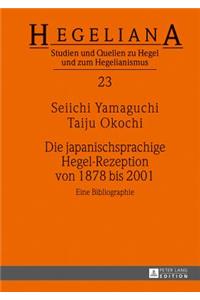 Die Japanischsprachige Hegel-Rezeption Von 1878 Bis 2001