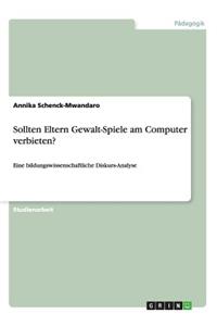 Sollten Eltern Gewalt-Spiele am Computer verbieten?