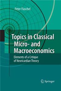 Topics in Classical Micro- And Macroeconomics