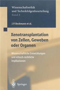 Xenotransplantation Von Zellen, Geweben Oder Organen