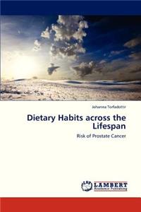 Dietary Habits Across the Lifespan