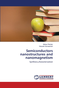Semiconductors nanostructures and nanomagnetism
