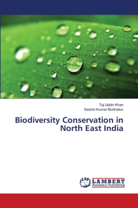Biodiversity Conservation in North East India