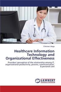 Healthcare Information Technology and Organizational Effectiveness