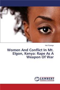 Women And Conflict In Mt. Elgon, Kenya